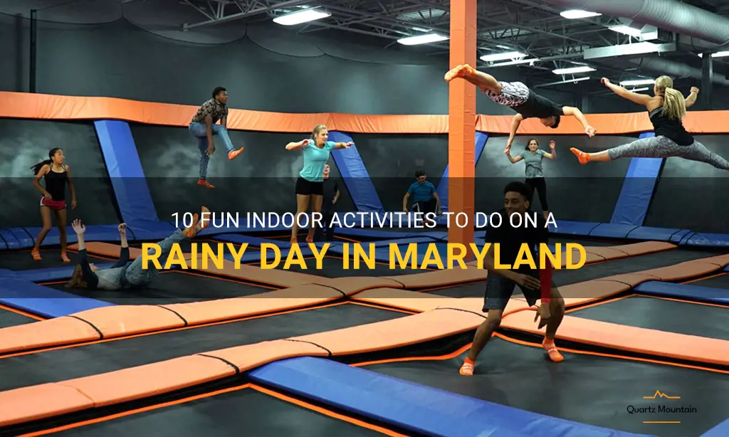 things to do on a rainy day in maryland