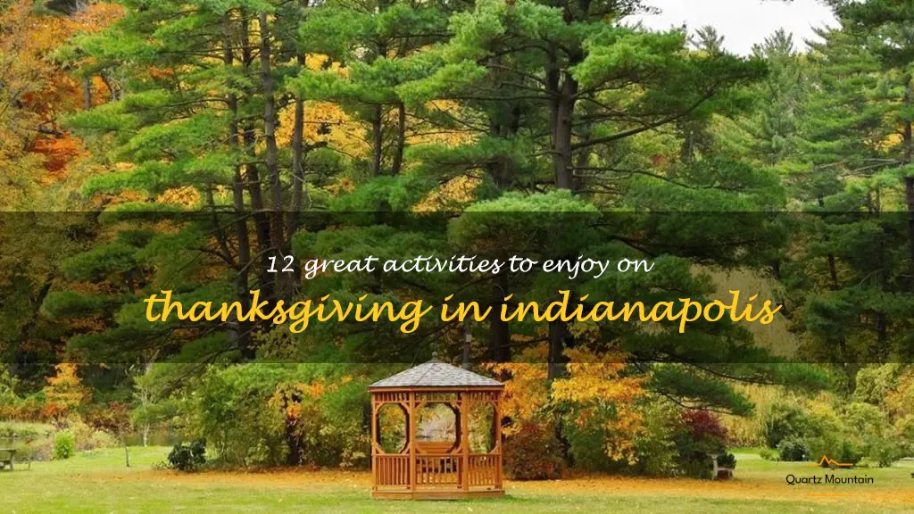things to do on thanksgiving in indianapolis