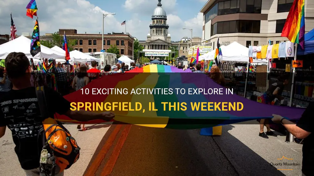 things to do springfield il over weekend