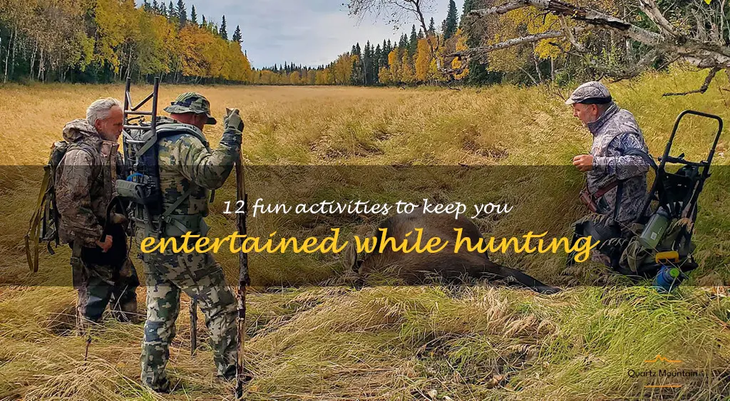 things to do while hunting