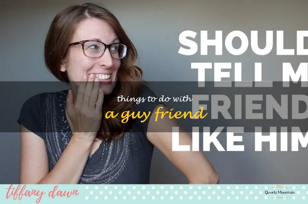 things to do with a guy friend