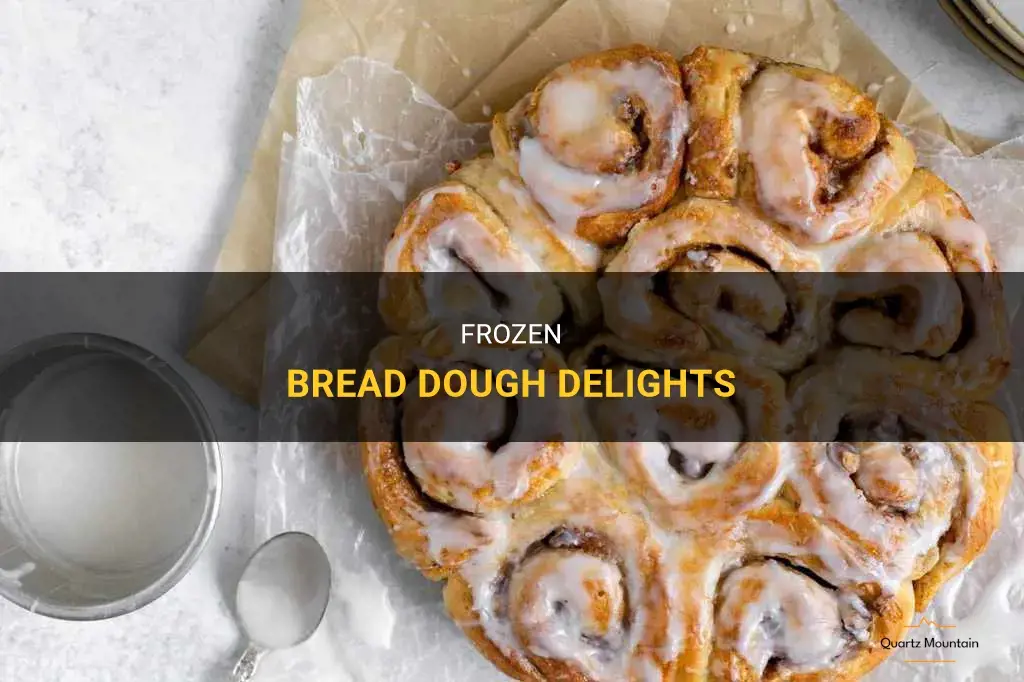 things to do with frozen bread dough
