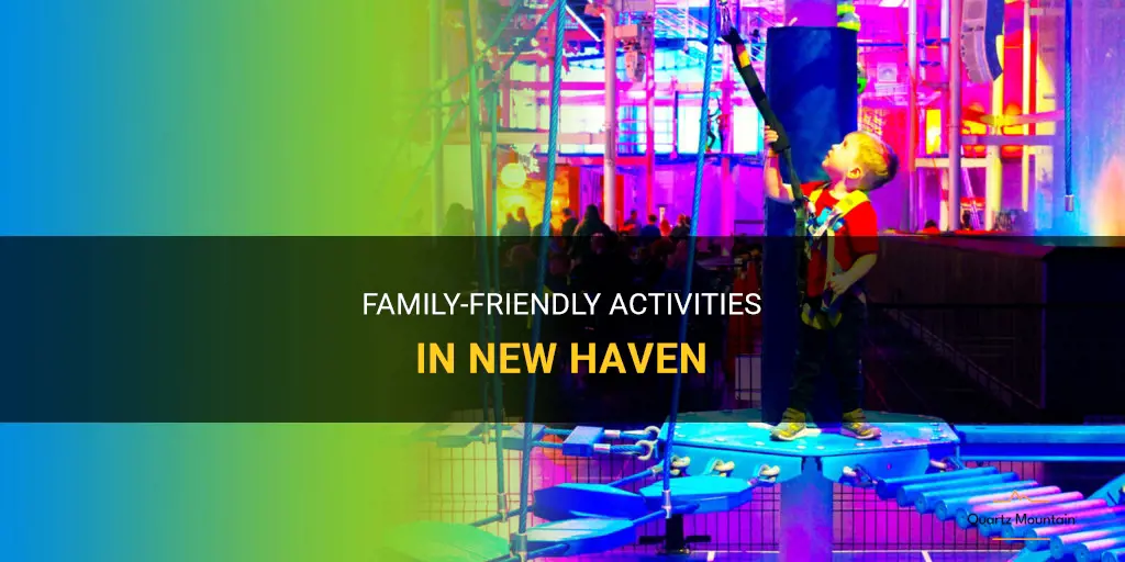 things to do with kids in new haven