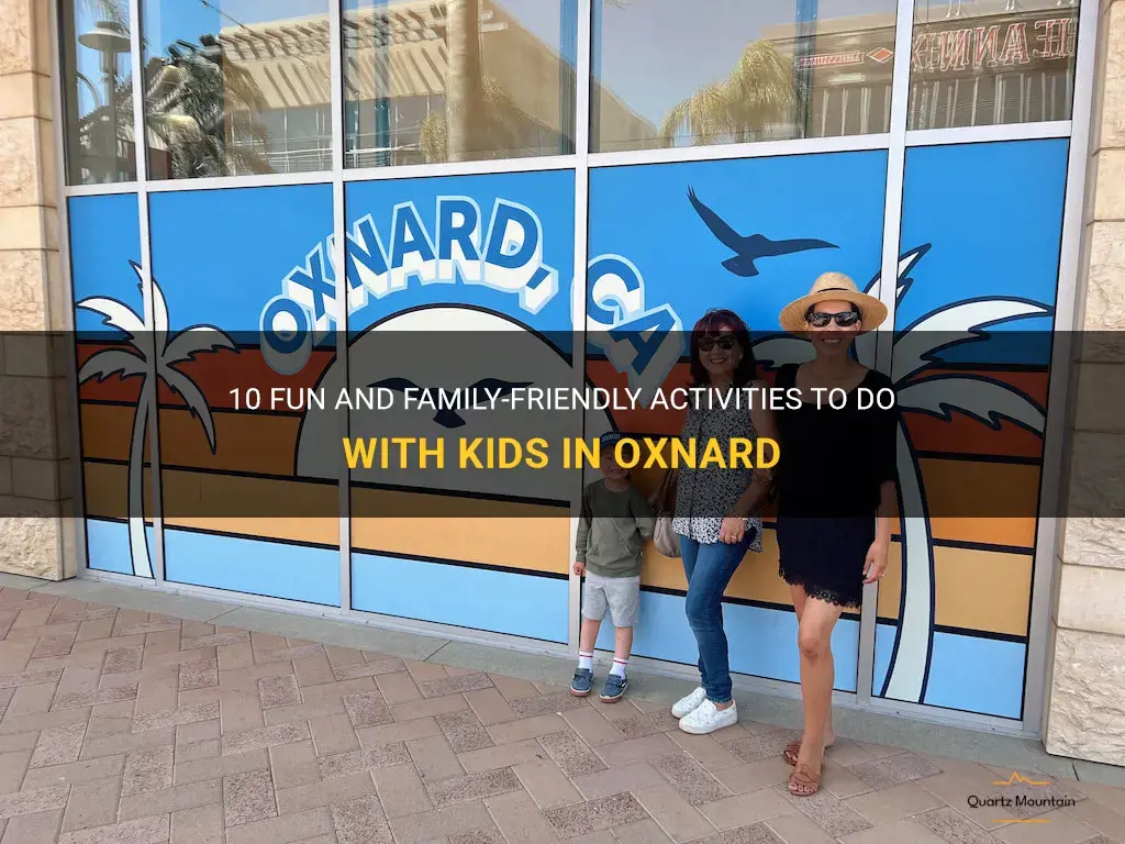 things to do with kids in oxnard