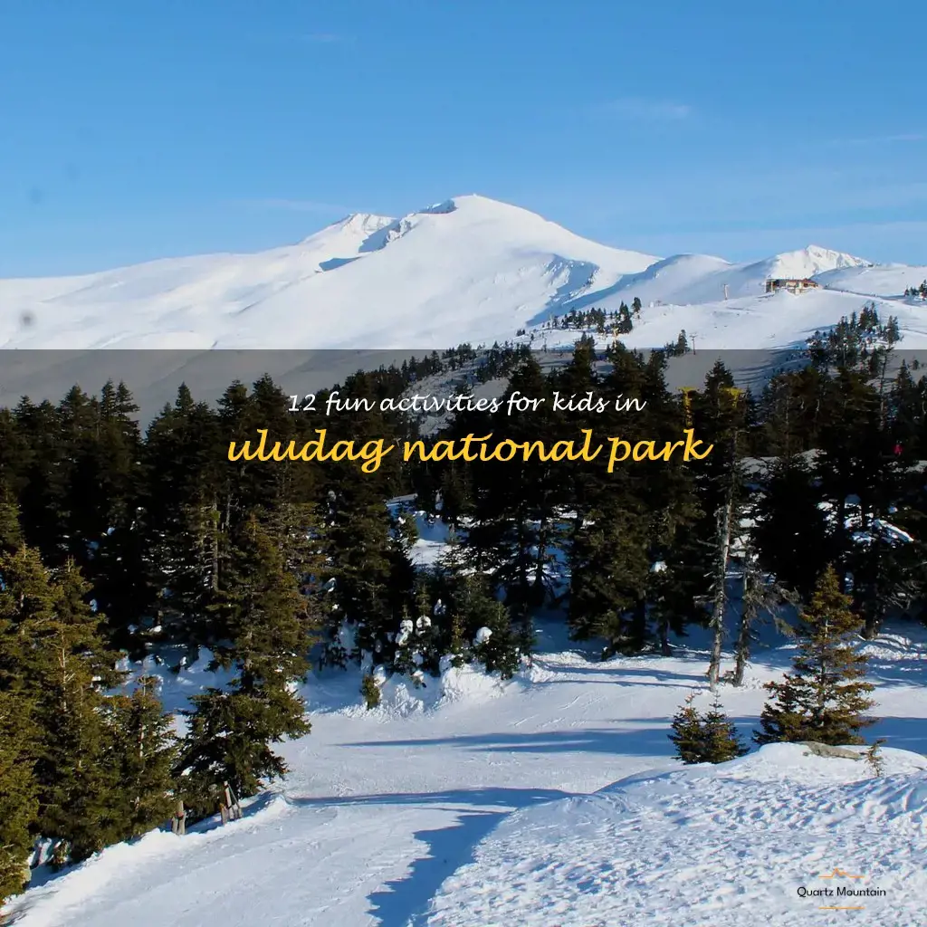 things to do with kids in uludag national park