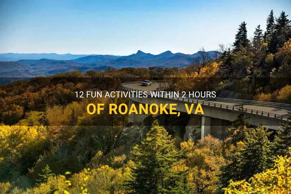 things to do within 2 hours of roanoke va