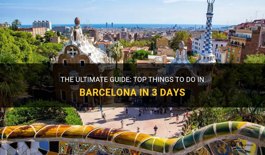 top things to do in barcelona in 3 days