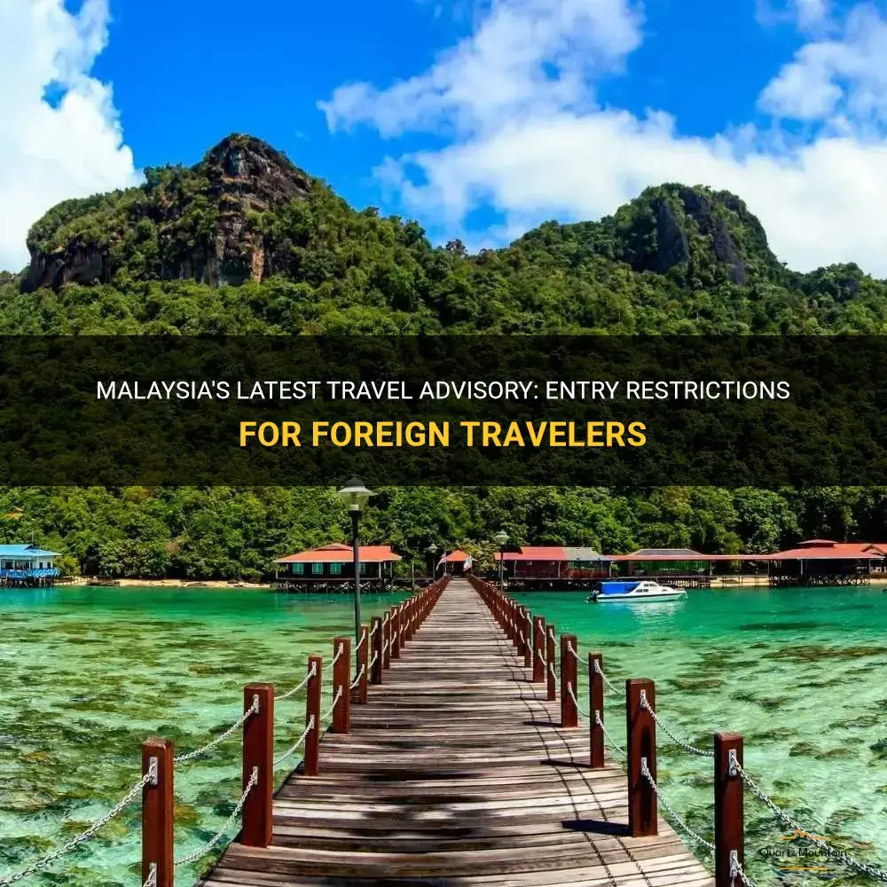 travel advisory entry restrictions on foreign travelers to malaysia