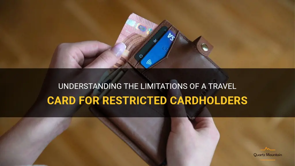 travel card which statement applies only to restricted cardholders