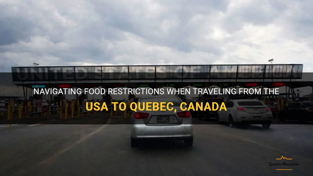 travel from usa to quebec canada food restrictions
