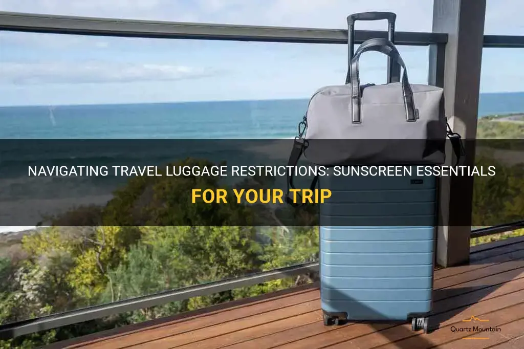 travel luggage restriction sunscreen