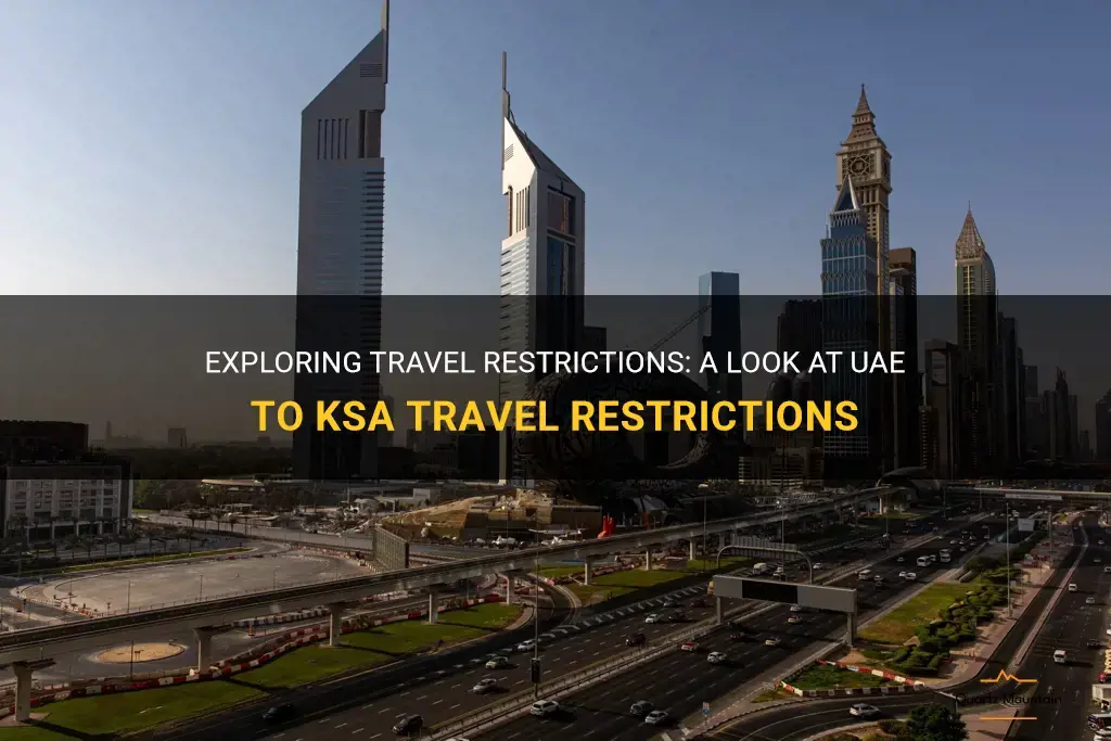 travel restriction from uae to ksa