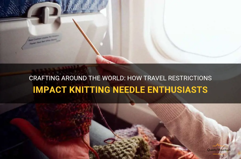 travel restriction kniting needles
