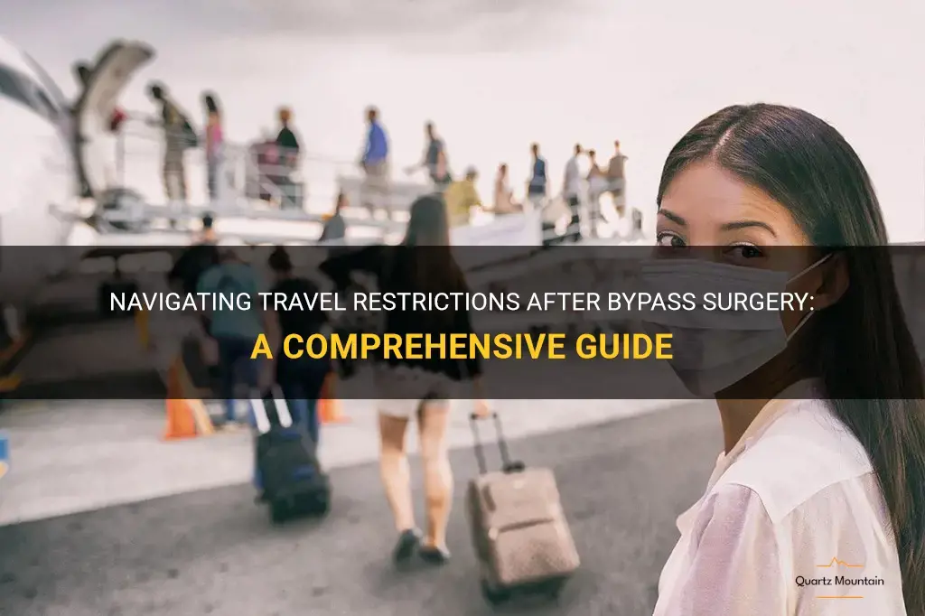 travel restrictions after bypass surgery