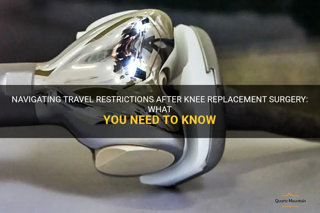 travel restrictions after knee replacement