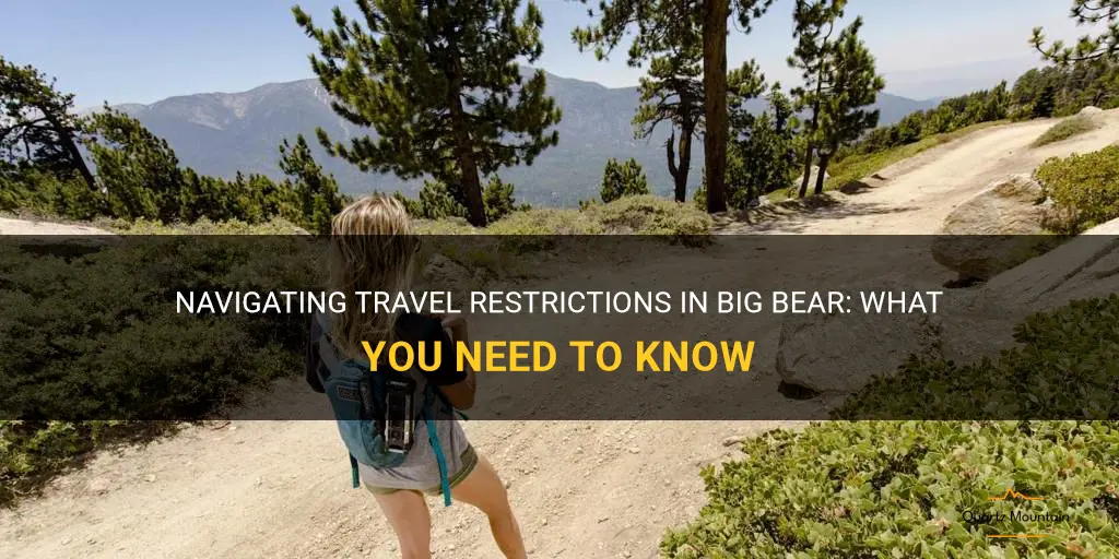 travel restrictions big bear