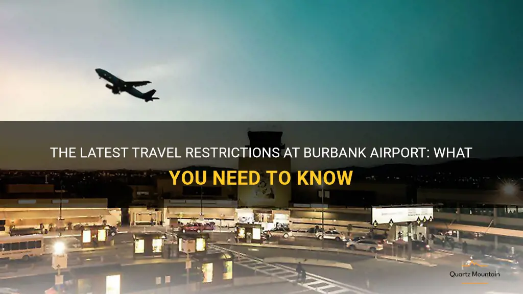 travel restrictions burbank airport