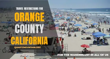 Exploring the Travel Restrictions for Orange County, California: What You Need to Know