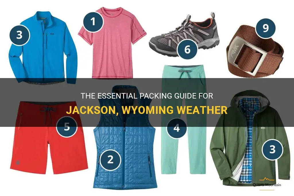 weather in jackson wy what to pack