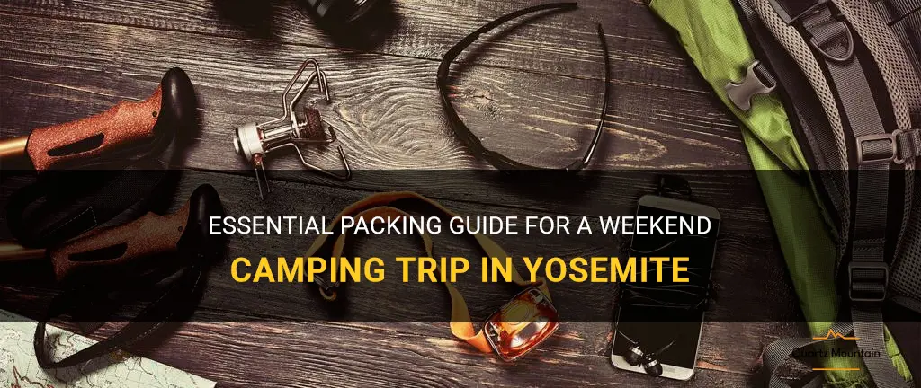 weekend camping yosemite what to pack
