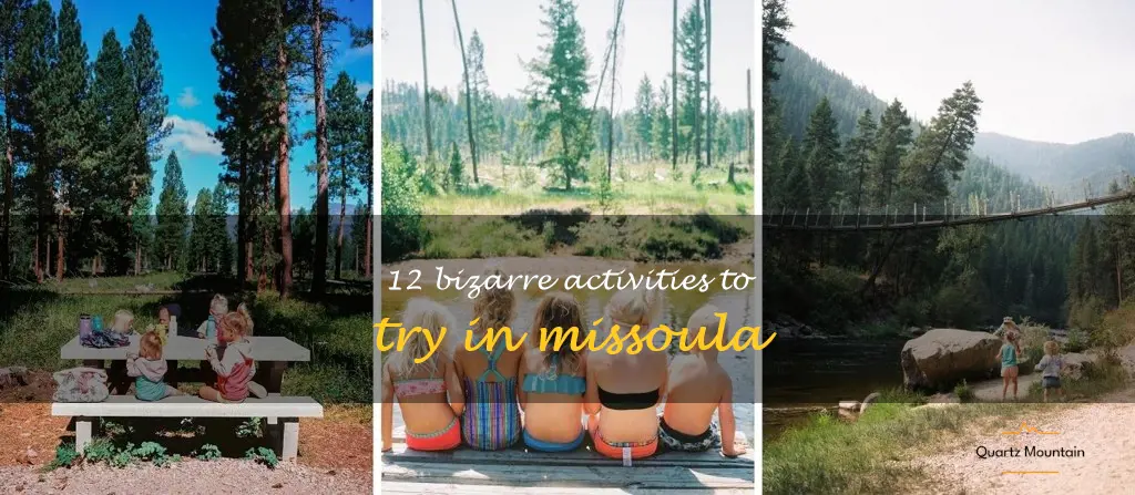 weird things to do in missoula