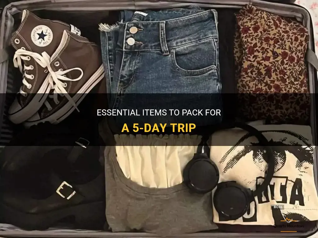 what all to pack for a 5 day trip