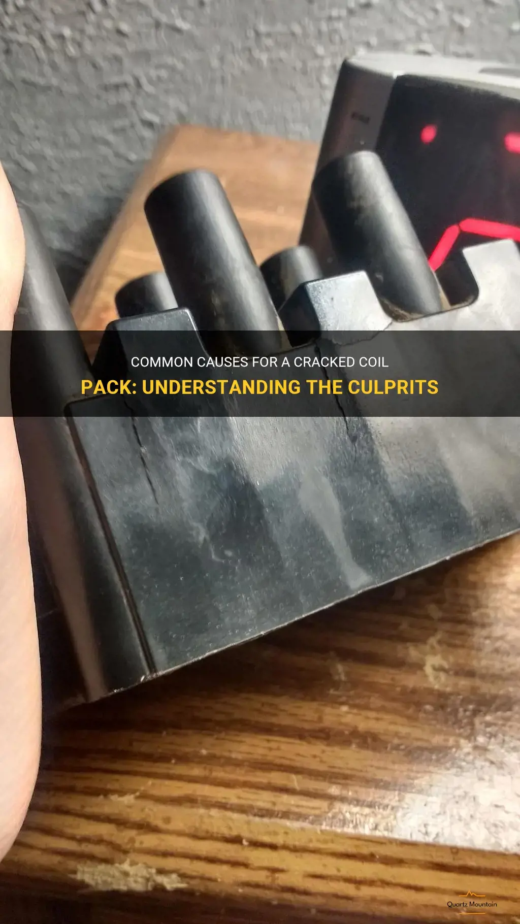 what can cause a coil pack to crack