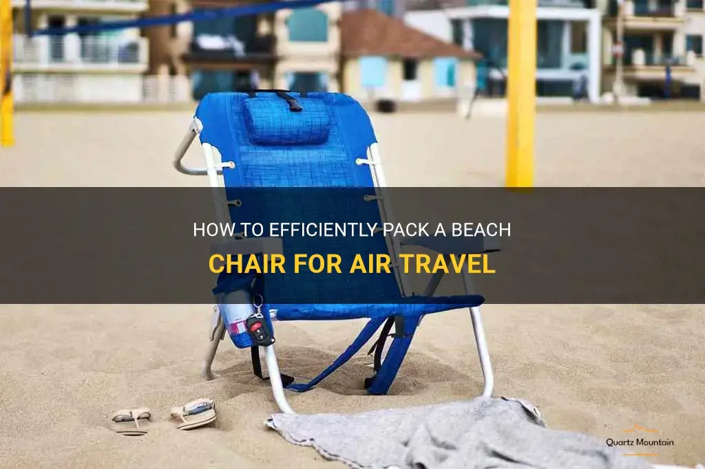what can I pack a beach chair in to fly
