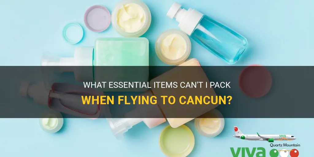 what cant I pack when I fly to cancun
