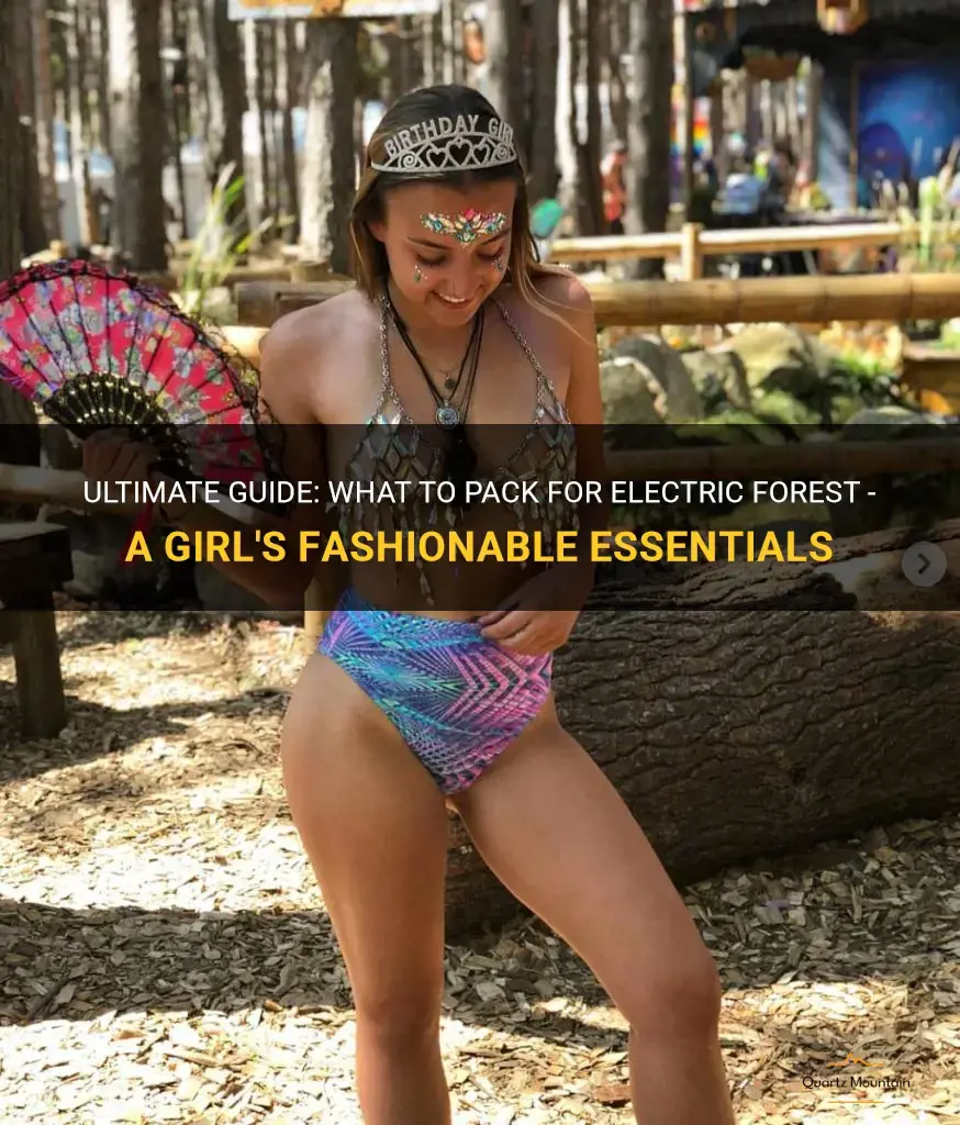 what clothes to pack for electric forest for a girl