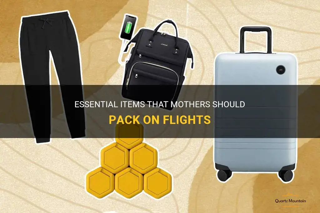 what do mothers need to pack on flights