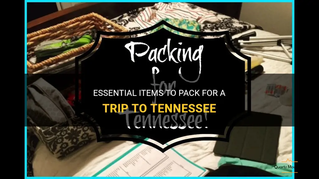 what do you need to pack for tennessee