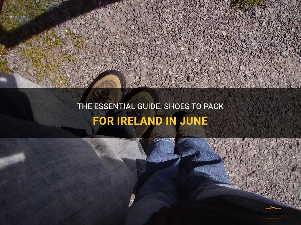 what shoes to pack for ireland in june