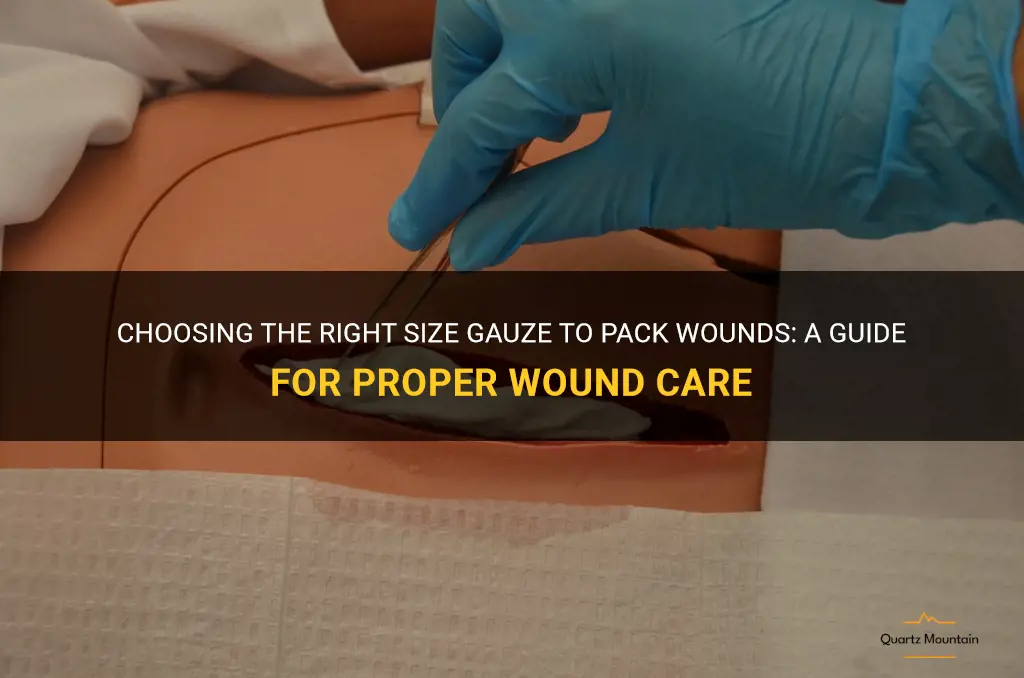 what size gauze to pack wounds