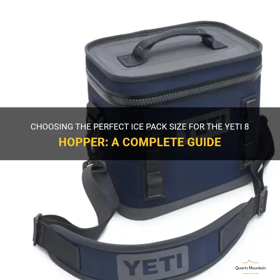 what size ice pack to use with yeti 8 hopper
