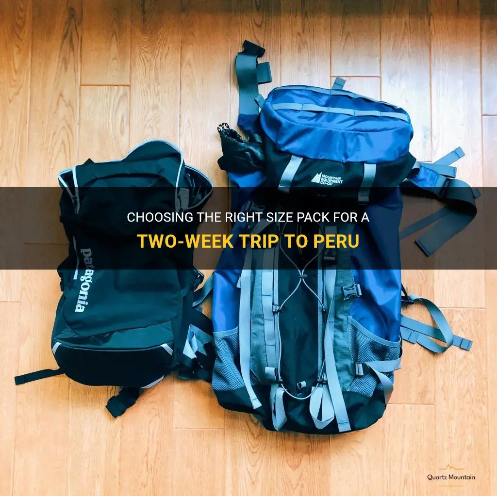 what size pack for 2 week trip to peru