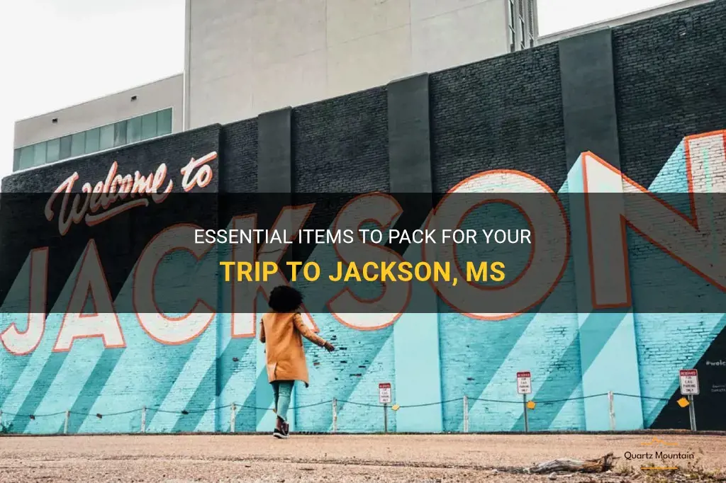 what special things to pack to go to jackson ms