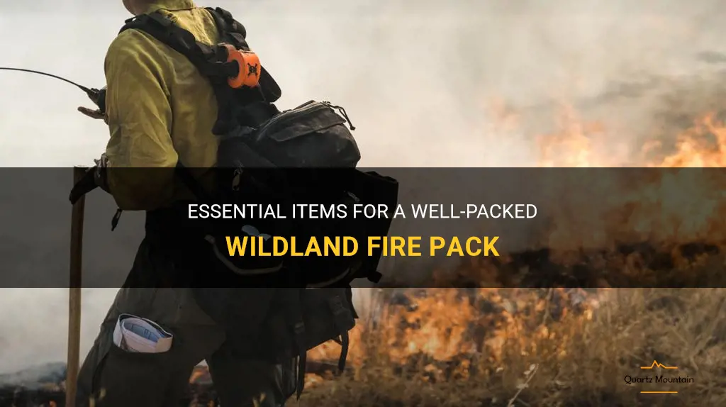 what to carry in a wildland fire pack
