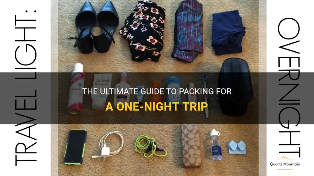 what to pack for 1 night trip