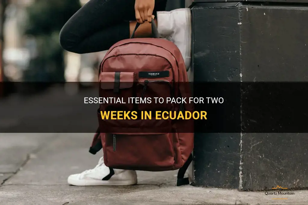 what to pack for 2 weeks in ecuador