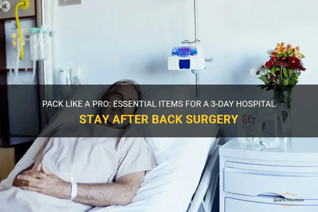 what to pack for 3 day hospital stay back surgery