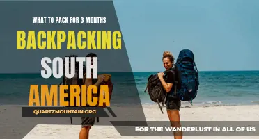 The Ultimate Guide: Packing Tips for 3 Months Backpacking South America