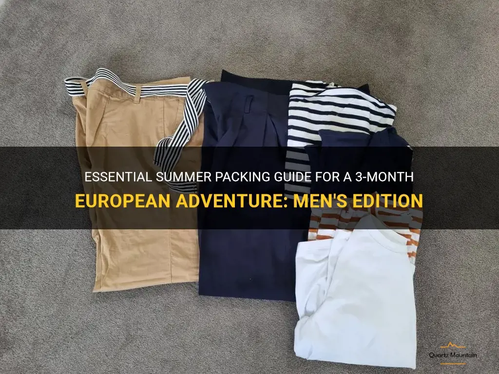 what to pack for 3 months in europe summer men