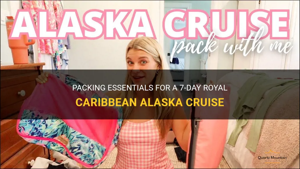 what to pack for 7 day alaska cruise royal caribbea