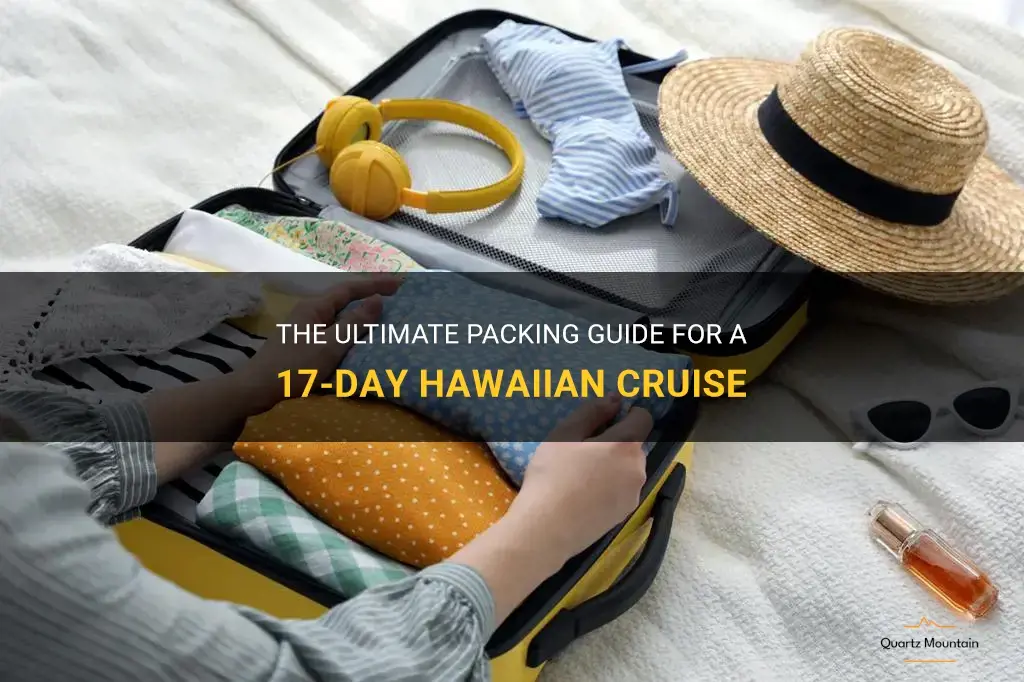 what to pack for a 17 day cruise to hawaii