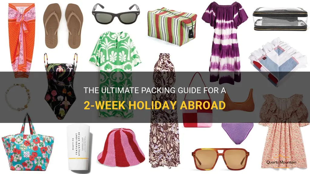 what to pack for a 2 week holiday abroad