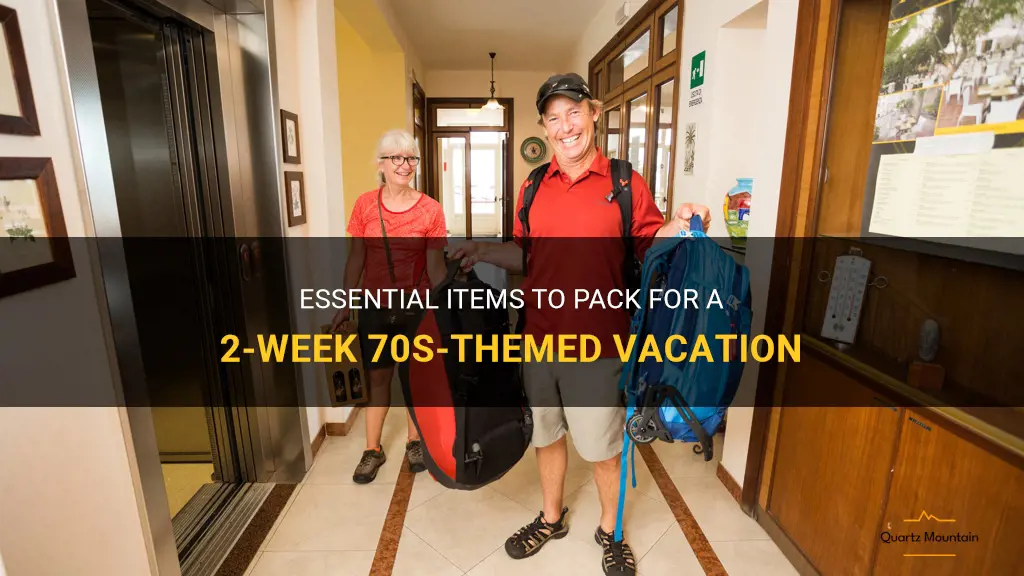 what to pack for a 2 week vacation 70s