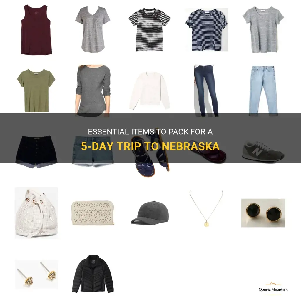 what to pack for a 5 day trip to nebraska