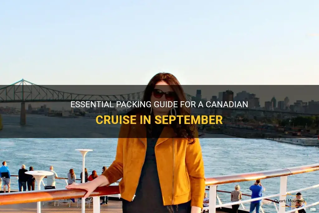 what to pack for a canadian cruise in September
