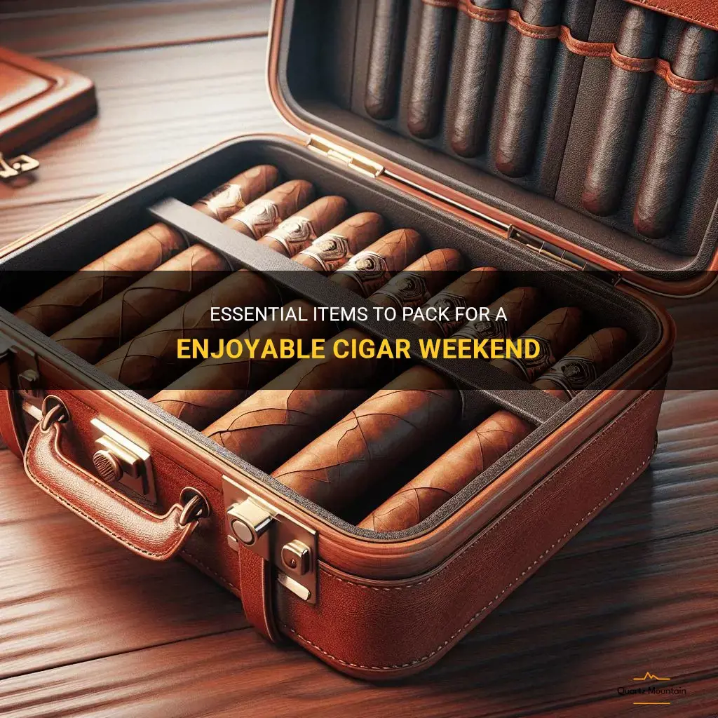 what to pack for a cigar weekend